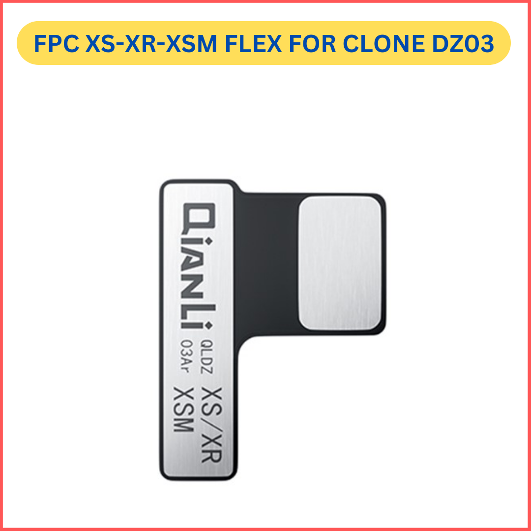 qianli fpc ip xs xr xsm flex for clone dz03 qianli fpc ip xs xr xsm flex for clone dz03